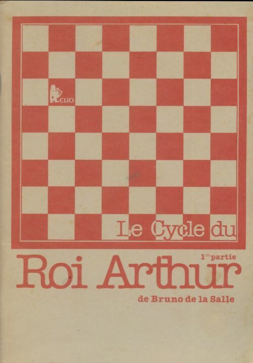 Livrenpoche : Le cycle du roi Arthur Tome I - Bruno De la Salle - Livre