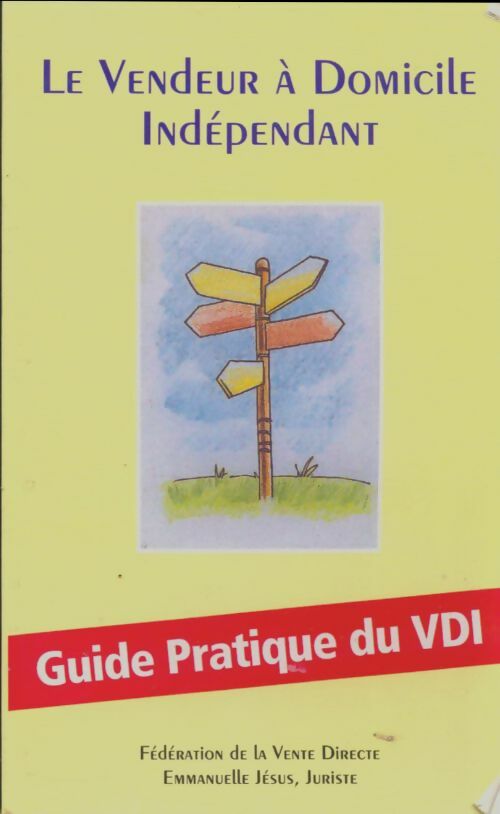 Livrenpoche : Le vendeur à domicile indépendant (guide pratique du vdi) - Collectif - Livre