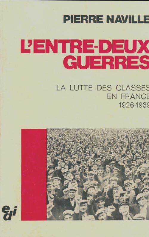 Livrenpoche : L'entre-deux guerres - Pierre Naville - Livre
