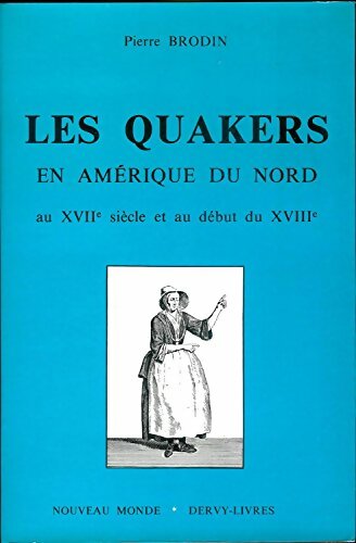 Les quakers en Amérique du Nord - Pierre Brodin -  Dervy GF - Livre