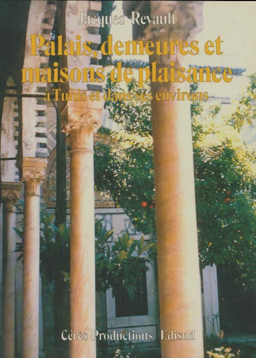 Livrenpoche : Âlais, demeures et maisons de plaisance à Tunis et dans ses environs - Jacques Revault - Livre