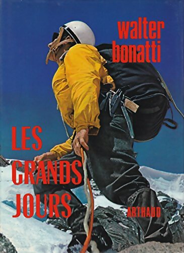 Les grands jours - Walter Bonatti -  Arthaud GF - Livre
