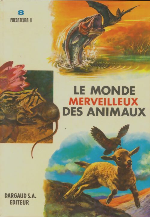 Livrenpoche : Le monde merveilleux des animaux Tome VIII - Collectif - Livre