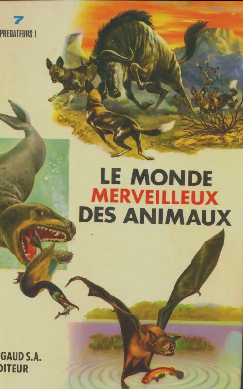 Livrenpoche : Le monde merveilleux des animaux Tome VII - Collectif - Livre