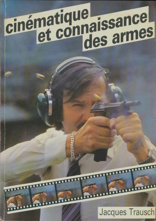 Livrenpoche : Cinématique et connaissance des armes - Jacques Trausch - Livre