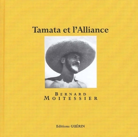 Tamata et l'Alliance - Bernard Moitessier -  Guérin - Livre