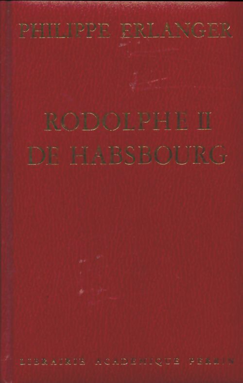 Livrenpoche : Rodolphe II de Habsbourg  - Philippe Erlanger - Livre