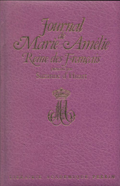 Livrenpoche : Journal de Marie-Amélie reine de France - Suzanne D'Huart - Livre