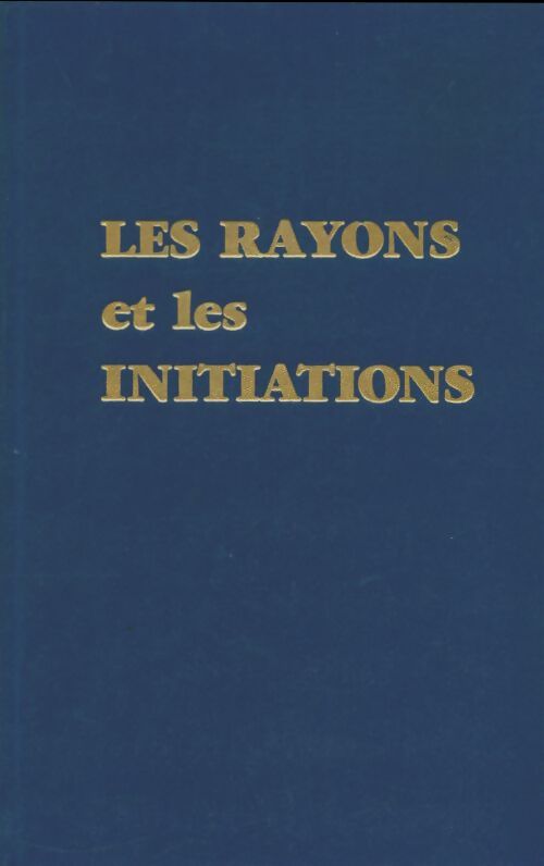 Livrenpoche : Rayons et initiations Tome V - Alice A Bailey - Livre