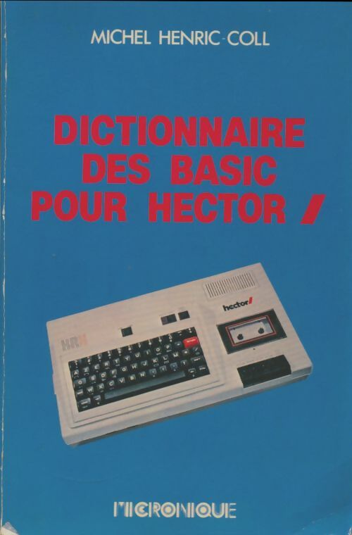 Livrenpoche : Dictionnaire des basic pour Hector - Michel Henric-Coll - Livre