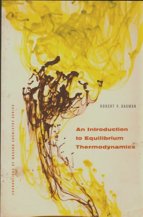 Livrenpoche : An introduction to equilibrium thermodynamics - Robert P Bauman - Livre