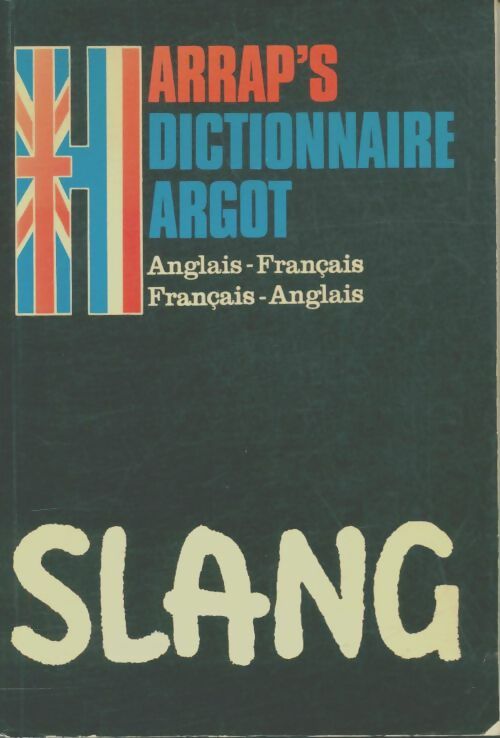 Harrap's french-english english-french dictionary of slang - Collectif -  Harrap - Livre
