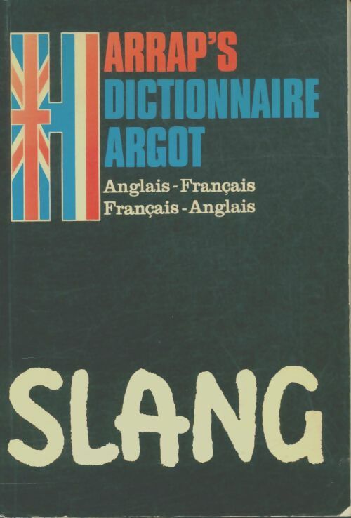 Livrenpoche : Harrap's french-english english-french dictionary of slang - Collectif - Livre