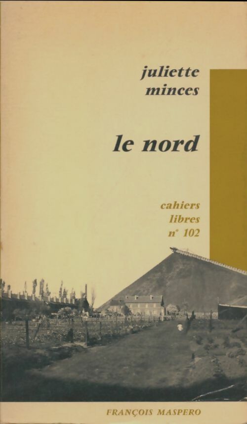 Cahiers libres n°102 : Le Nord - Juliette Minces -  Cahiers libres - Livre