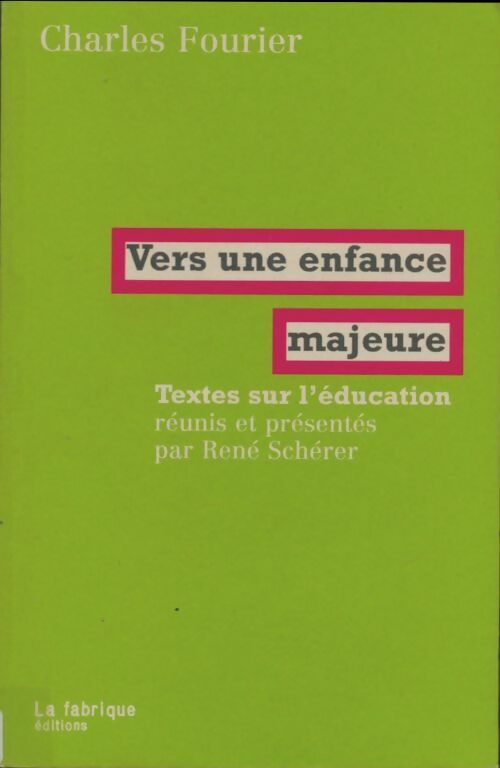 Livrenpoche : Vers une enfance majeure - Charles Fourier - Livre