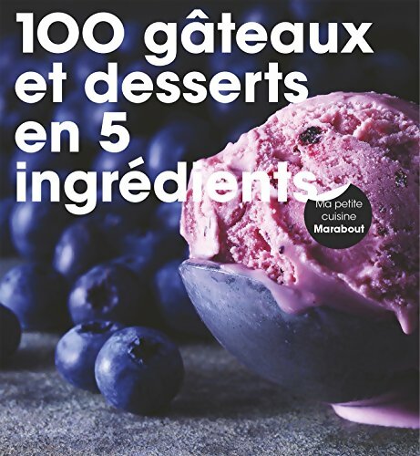 Livrenpoche : 100 gâteaux et desserts en 5 ingrédients - Collectif - Livre