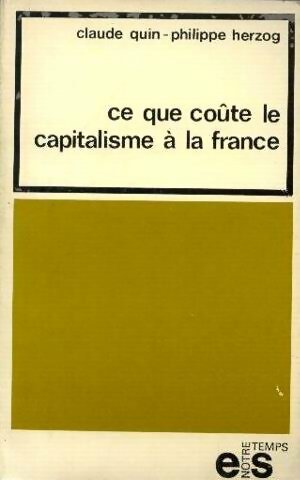 Livrenpoche : Ce que coûte le capitalisme à la France - P. Quin C. ;Herzog - Livre