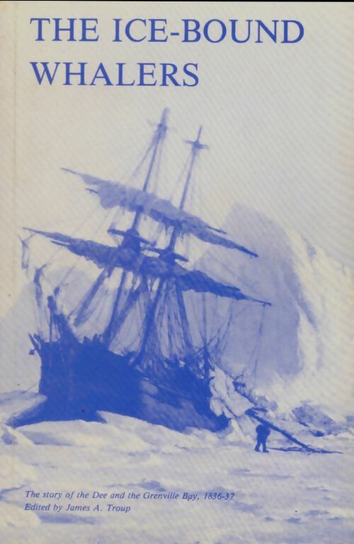 Livrenpoche : The ice-bound whalers - James A Troup - Livre