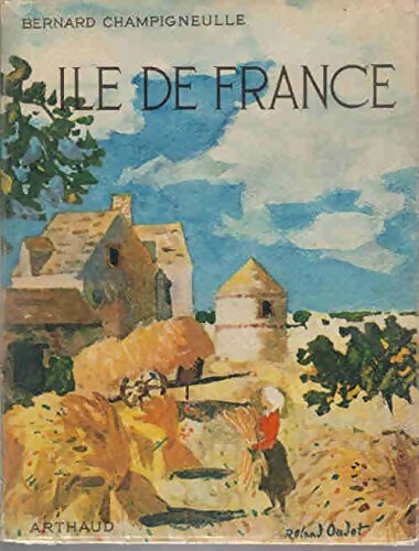 Livrenpoche : Ile-de-France - Bernard Champigneulle - Livre