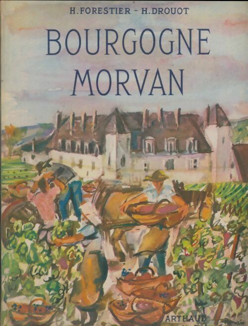 Livrenpoche : Bourgogne Morvan - H. Forestier - Livre
