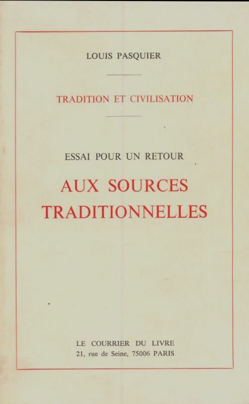 Essai pour un retour aux sources traditionnelles - Louis Pasquier -  Courrier du livre GF - Livre