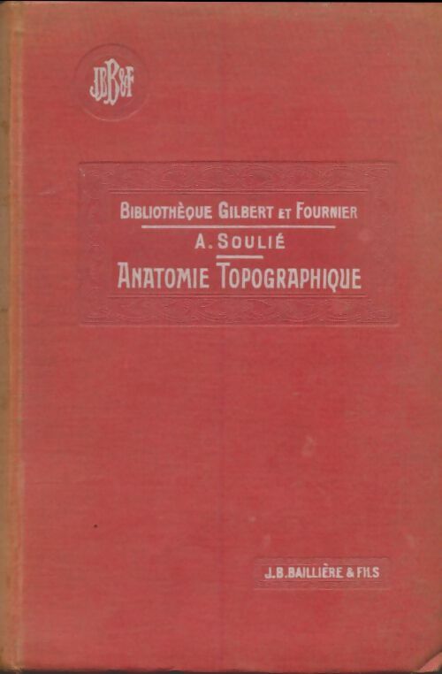 Livrenpoche : Anatomie topographique - A Soulié - Livre