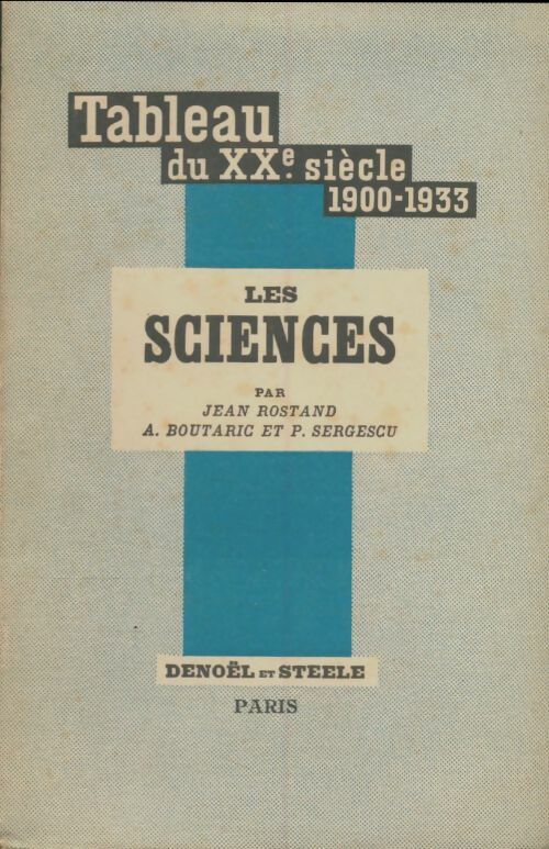 Livrenpoche : Tableau du XXe siècle Tome II : Les sciences - Jean Rostand - Livre