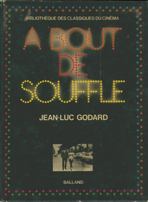 A bout de souffle - Jean-Luc Godard -  Bibliothèque des classiques du cinéma - Livre