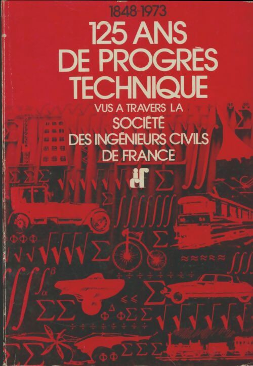 Livrenpoche : 125 ans de progrès technique vus à travers la société des ingénieurs civils de France - Collectif - Livre