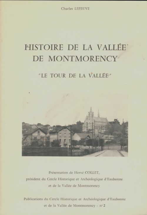 Histoire de la vallée de Montmorency - Charles Lefeuve -  Cercle historique et archéologique d'Eaubonne - Livre