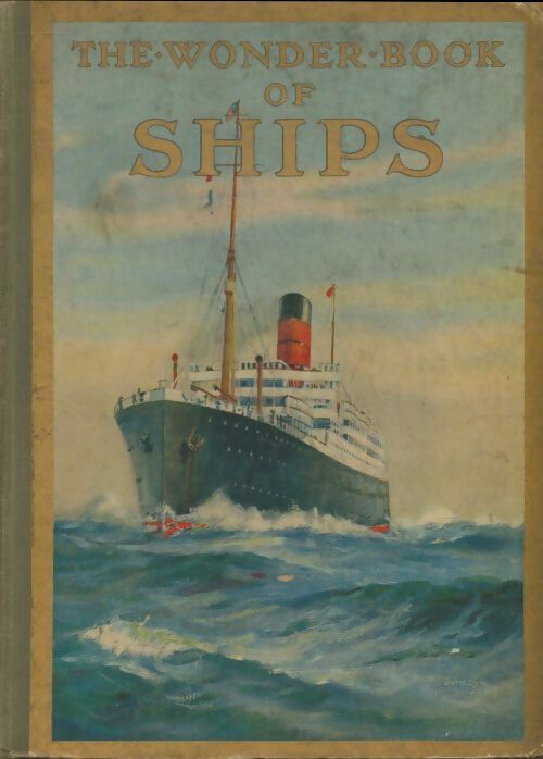The wonder book of ships - Harry Golding -  Ward lock GF - Livre