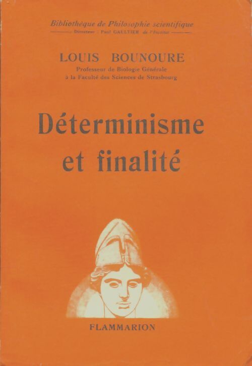 Livrenpoche : Déterminisme et finalité - Louis Bounoure - Livre
