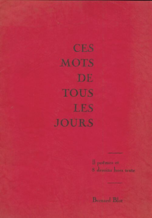 Livrenpoche : Ces mots de tous les jours - Bernard Blot - Livre