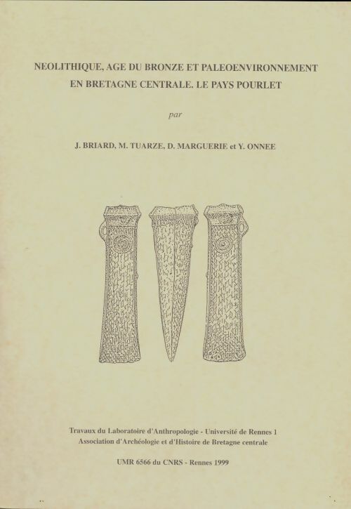 Néolithique, age de bronze et paléoenvironnement en Bretagne centrale - Collectif -  CNRS GF - Livre