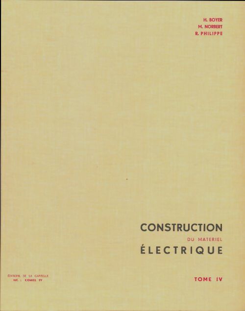 Livrenpoche : Construction du matériel électrique Tome IV - Collectif - Livre