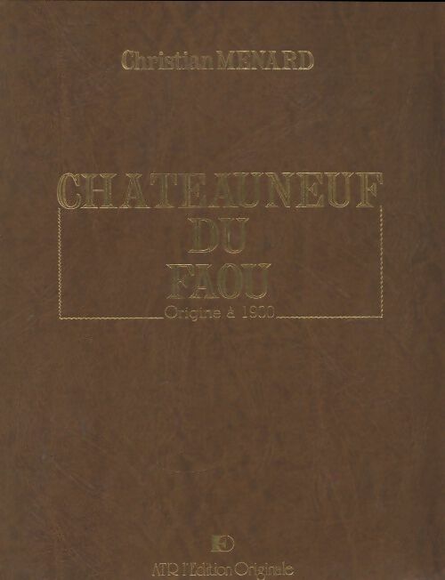 Livrenpoche : Châteauneuf-du-Faou : Origine à 1900 - Christian Ménard - Livre