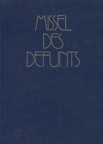 Livrenpoche : Missel des défunts - Collectif - Livre