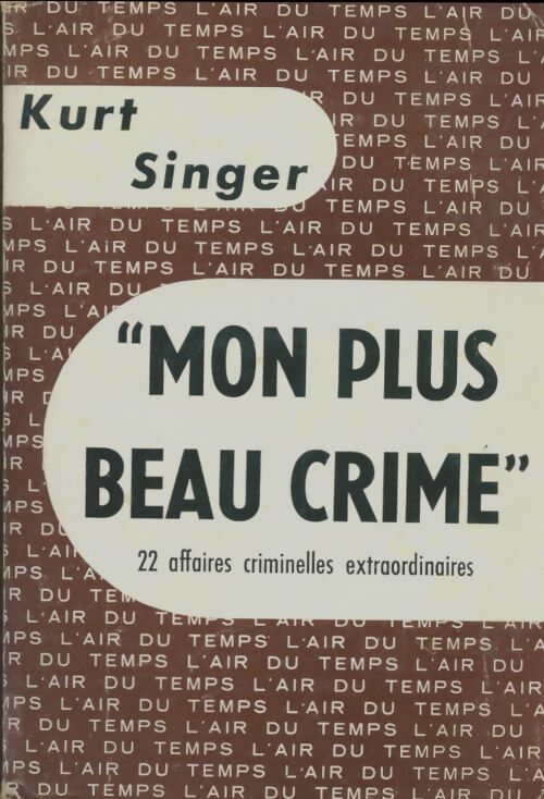 Livrenpoche : Mon plus beau crime - Kurt Singer - Livre
