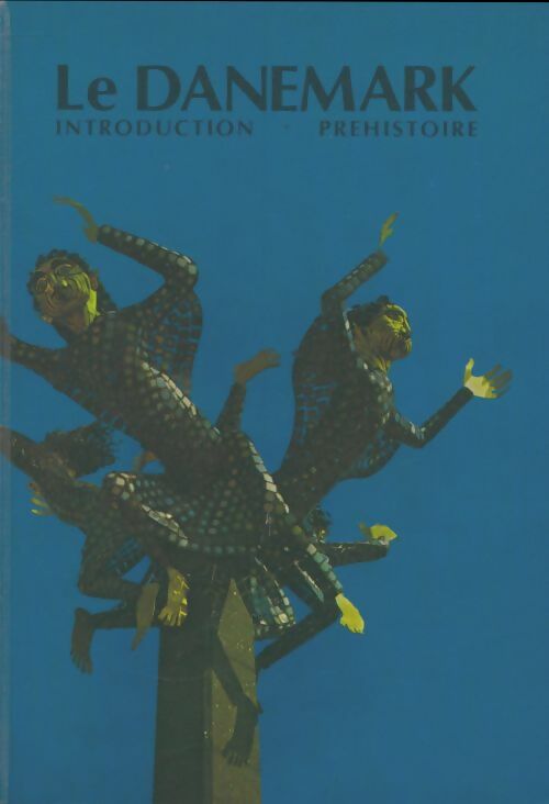 Livrenpoche : Le Danemark : Introduction préhistoire  - Bent Larsen - Livre