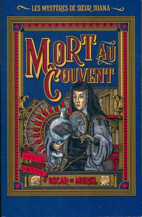 Mort au couvent - Oscar De Muriel -  Les mystères de soeur Juana - Livre