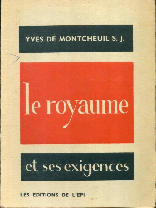 Livrenpoche : Le royaume et ses exigences - Yves De Montcheuil - Livre
