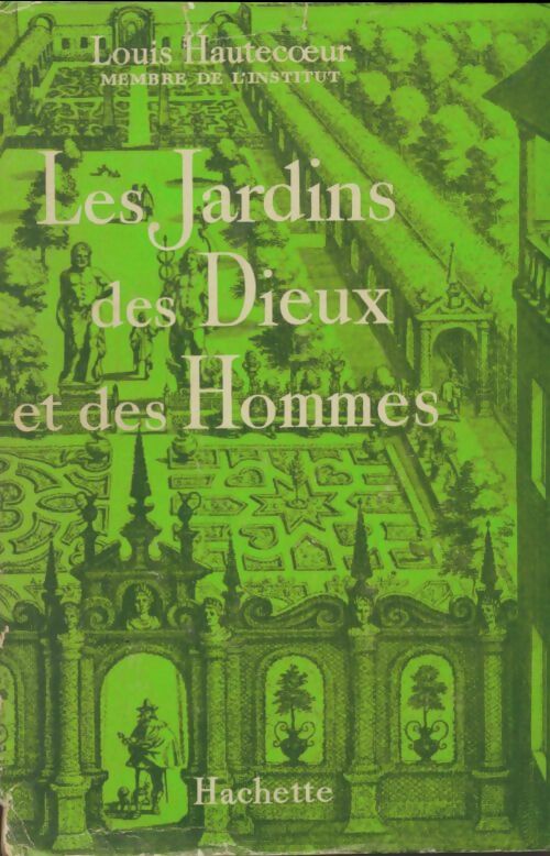 Livrenpoche : Les jardins des dieux et des hommes - Louis Hautecoeur - Livre