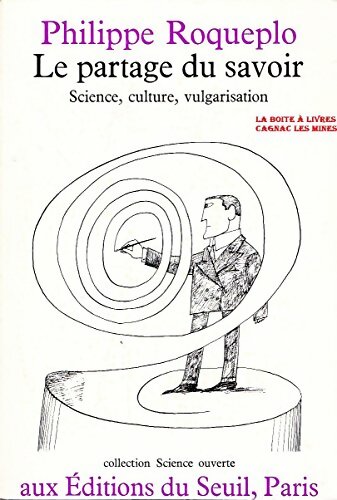 Livrenpoche : Le partage du savoir - Philippe Roqueplo - Livre