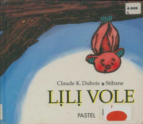 Livrenpoche : Lili vole - Claude Dubois - Livre