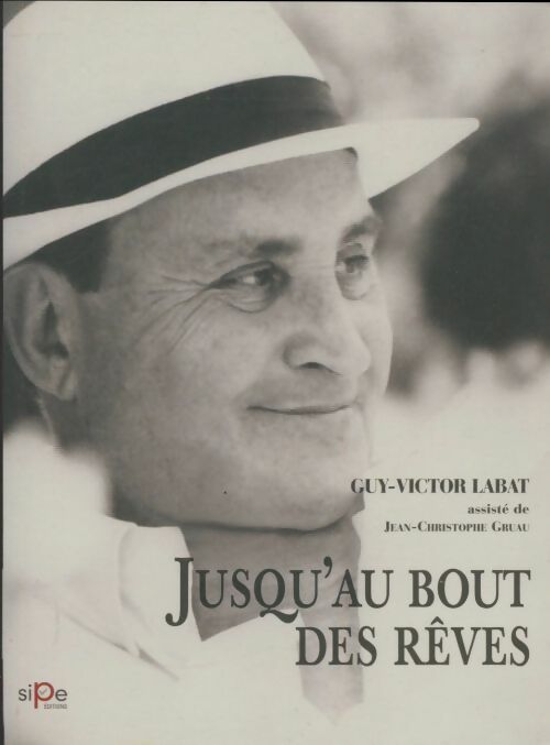 Livrenpoche : Jusqu'au bout des rêves - Guy-Victor Labat - Livre