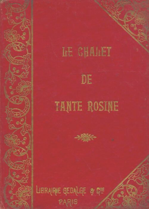 Livrenpoche : Le chalet de tante Rosine - Camille Desfontaines - Livre