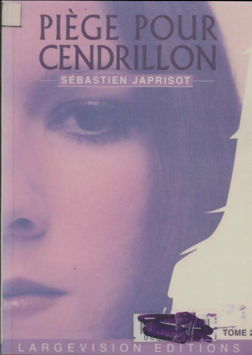 Livrenpoche : Piège pour Cendrillon Tome II - Sébastien Japrisot - Livre