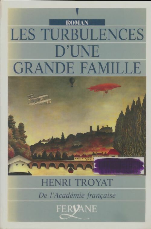 Les turbulences d'une grande famille - Henri Troyat -  Feryane GF - Livre