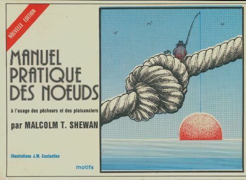 Livrenpoche : Manuel pratique des noeuds : À l'usage des pêcheurs et des plaisanciers - Malcolm T. Shewan - Livre