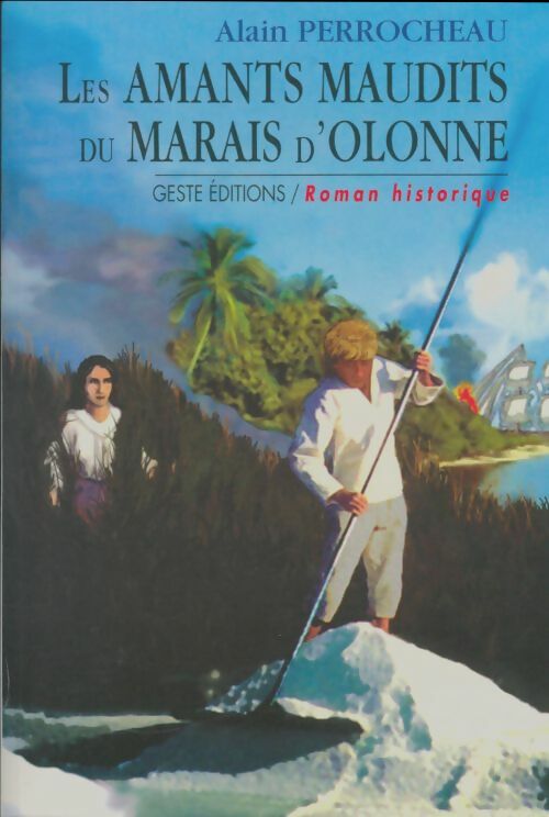 Livrenpoche : Les amants maudits du marais d'Olonne - Alain Perrocheau - Livre